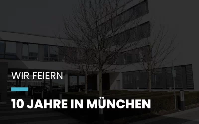Niederlassungsjubiläum: 10 Jahre in München