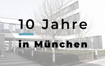 Niederlassungsjubiläum: 10 Jahre in München
