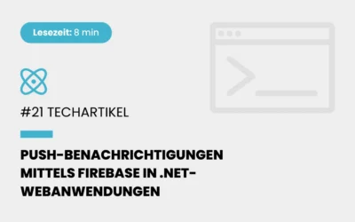 Push-Benachrichtigungen mittels Firebase in .NET-Webanwendungen